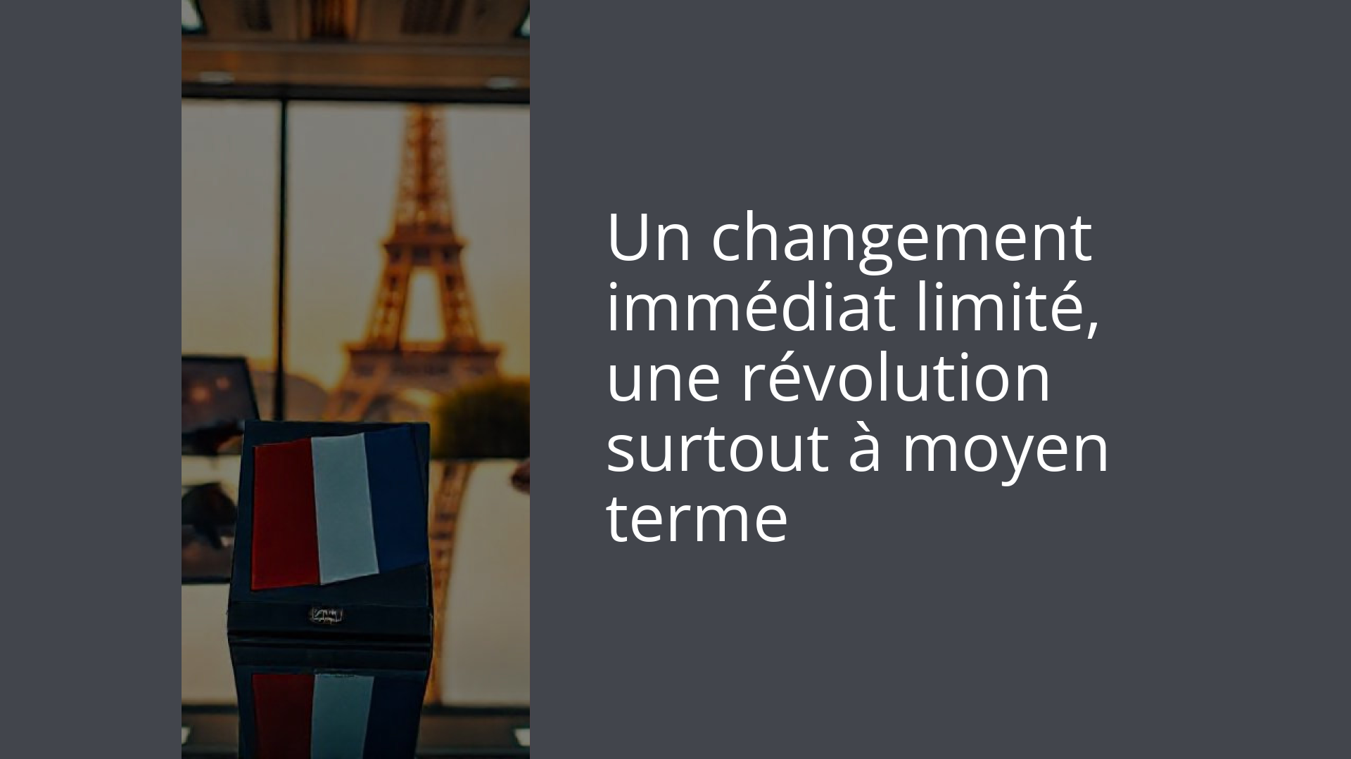 Un changement immédiat limité, une révolution surtout à moyen terme