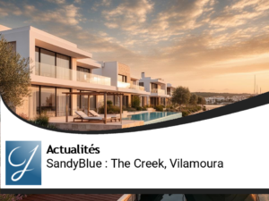 SandyBlue et le projet immobilier d&rsquo;exception « The Creek » à Vilamoura