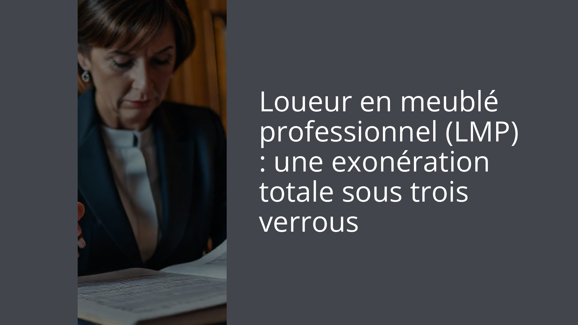 Loueur en meublé professionnel (LMP) : une exonération totale sous trois verrous