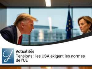 Tensions commerciales : Les États-Unis exigent des normes de l&rsquo;UE