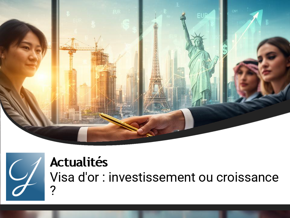 Visa d&rsquo;or : un levier pour l&rsquo;investissement ou la croissance économique ?