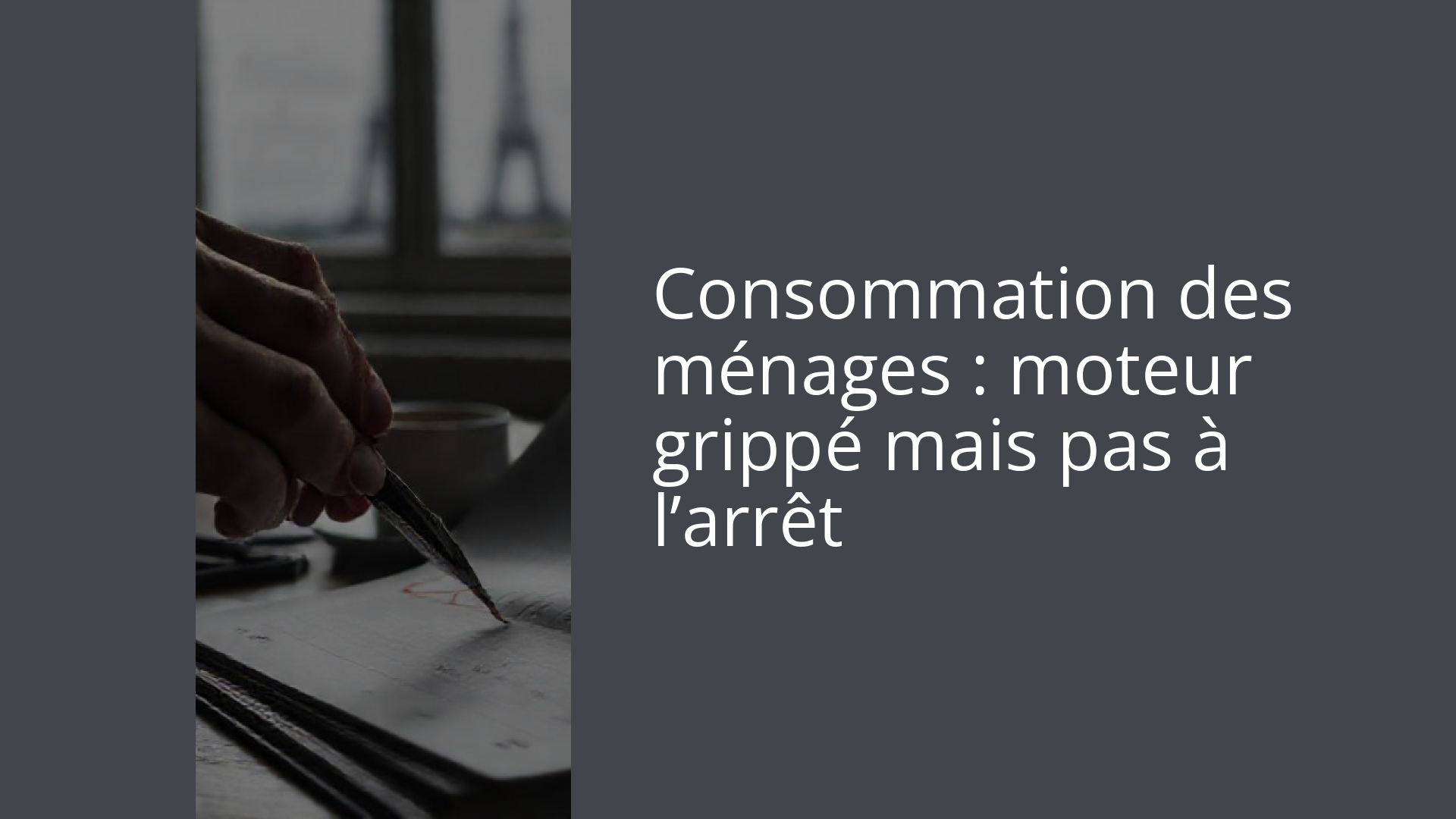 Consommation des ménages : moteur grippé mais pas à l’arrêt