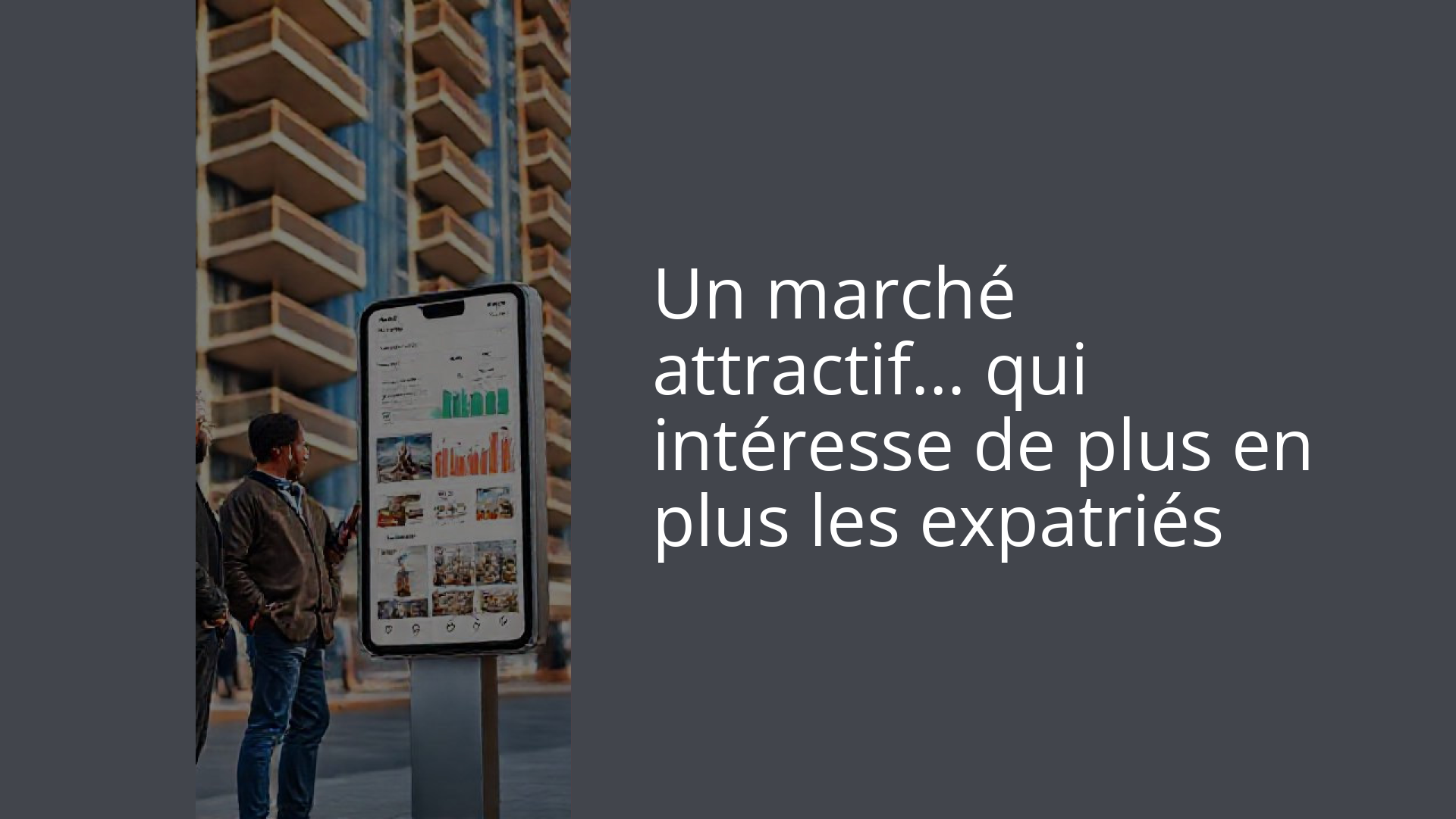 Un marché attractif… qui intéresse de plus en plus les expatriés