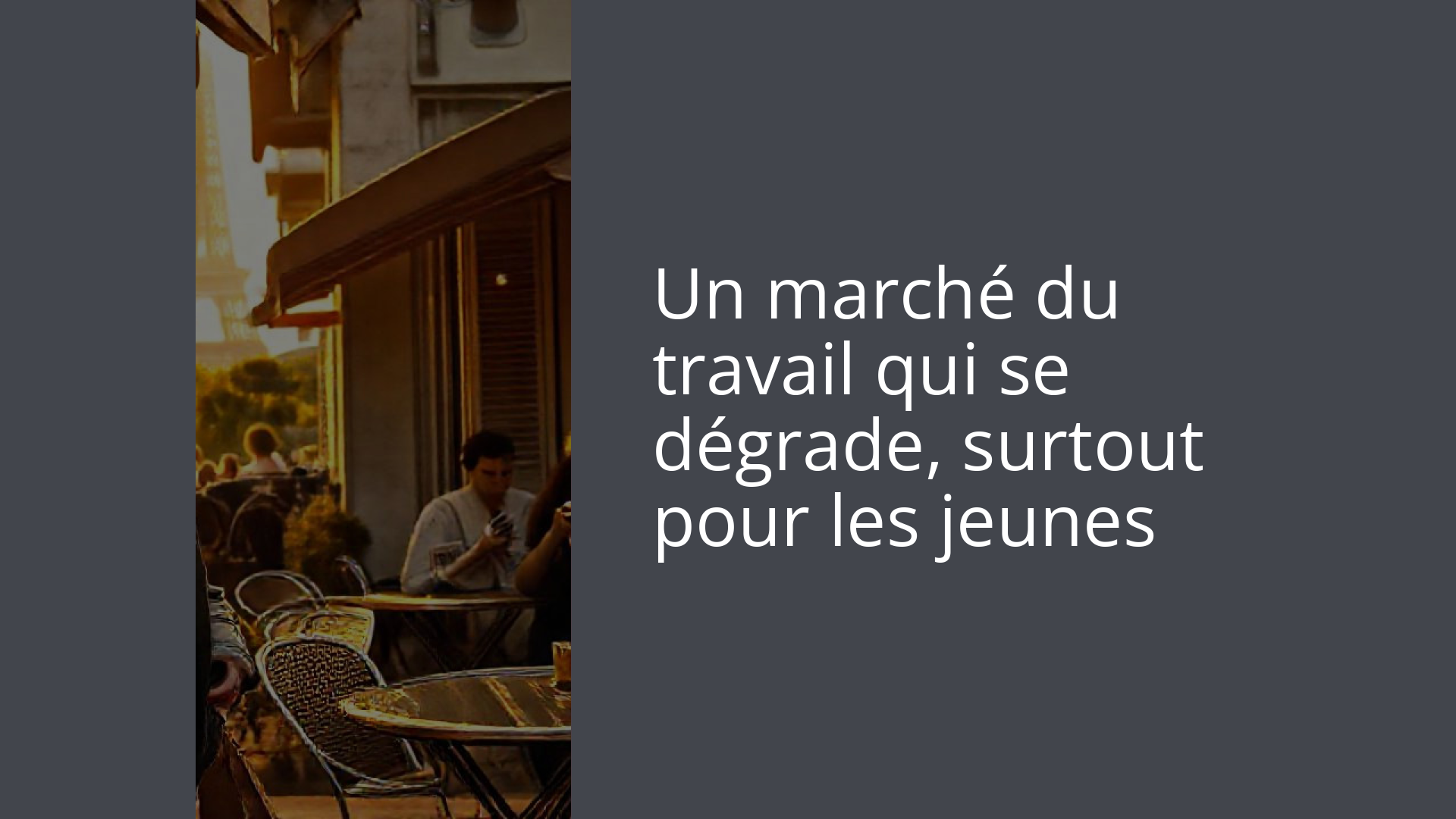 Un marché du travail qui se dégrade, surtout pour les jeunes
