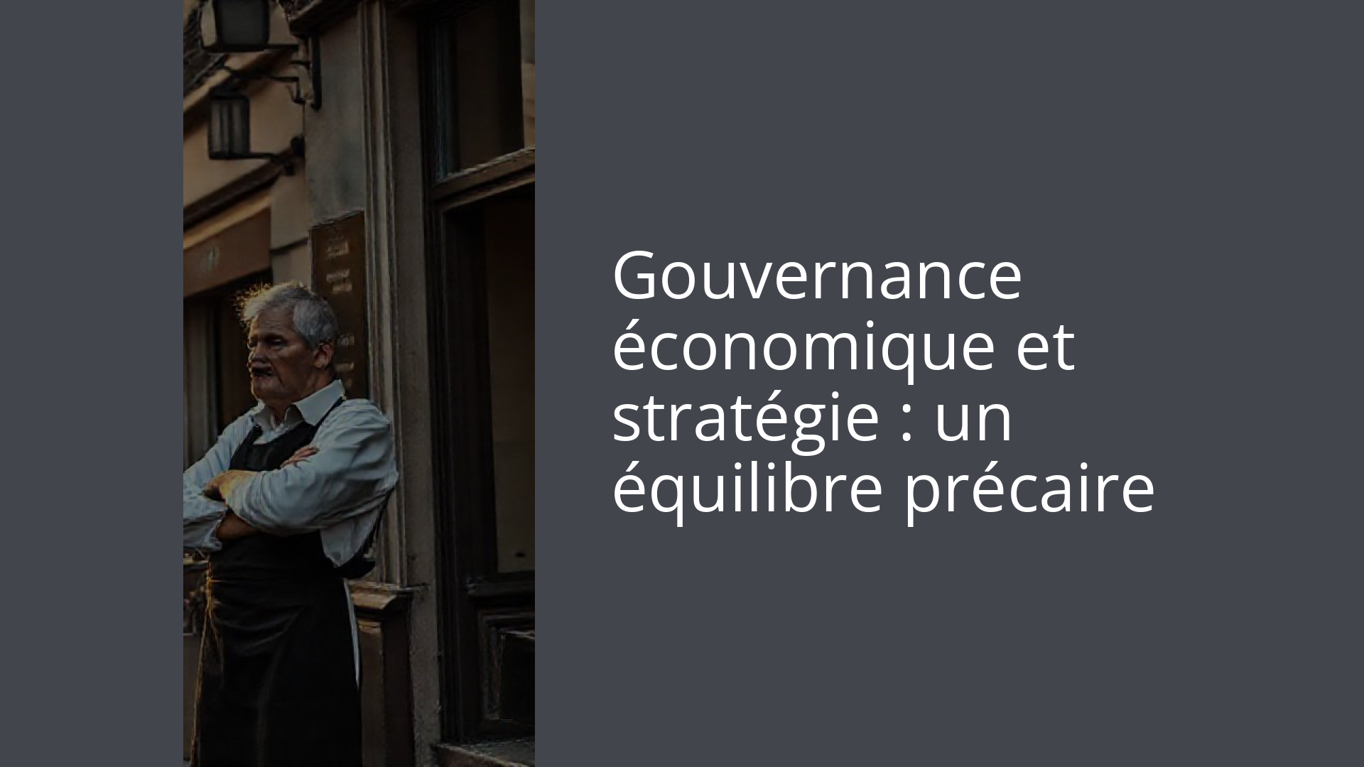 Gouvernance économique et stratégie : un équilibre précaire