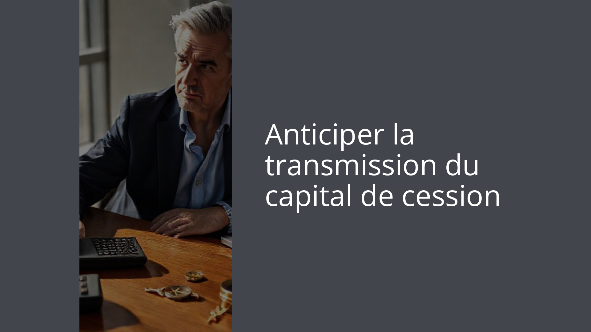 Anticiper la transmission du capital de cession