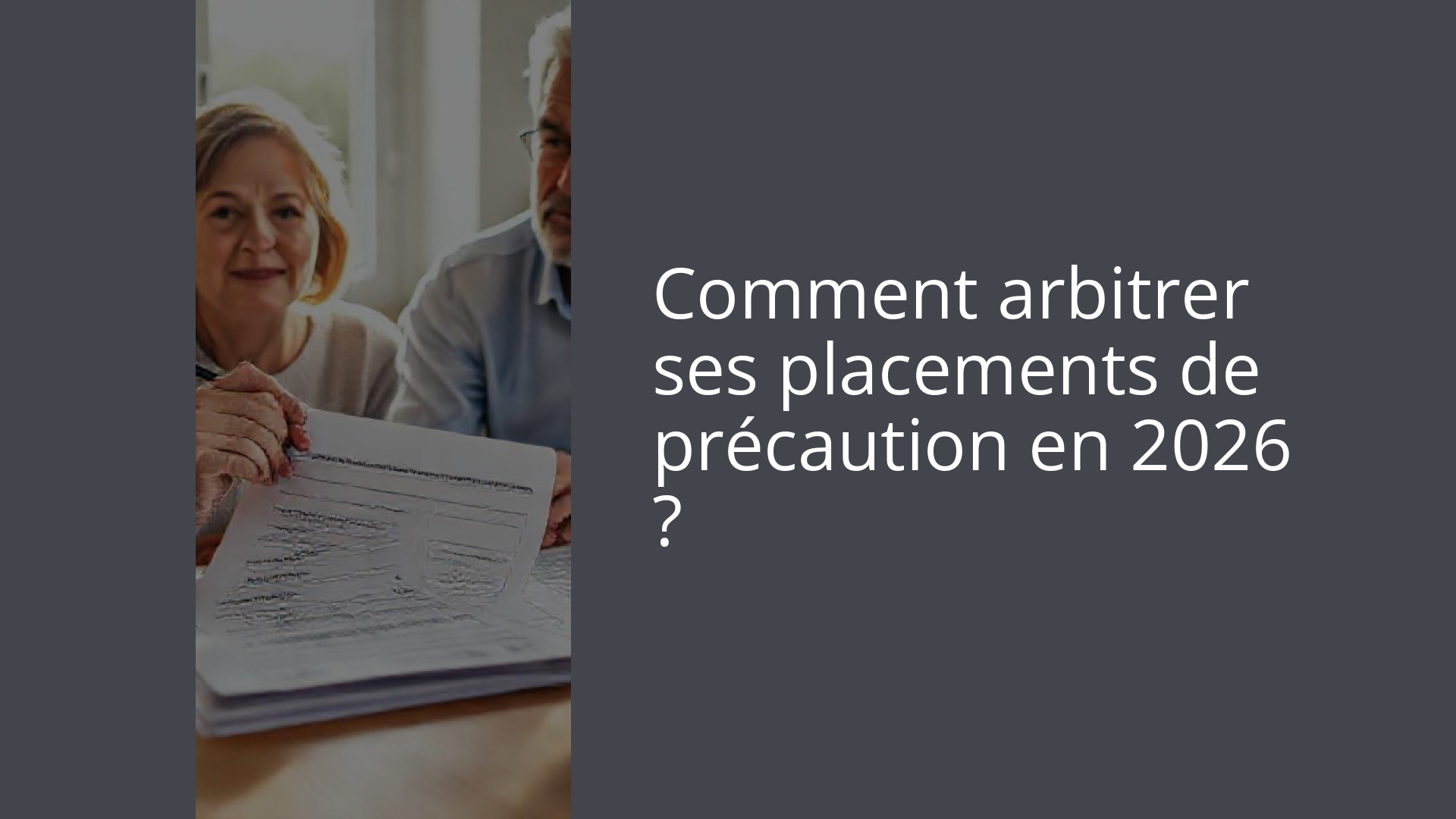 Comment arbitrer ses placements de précaution en 2026 ?