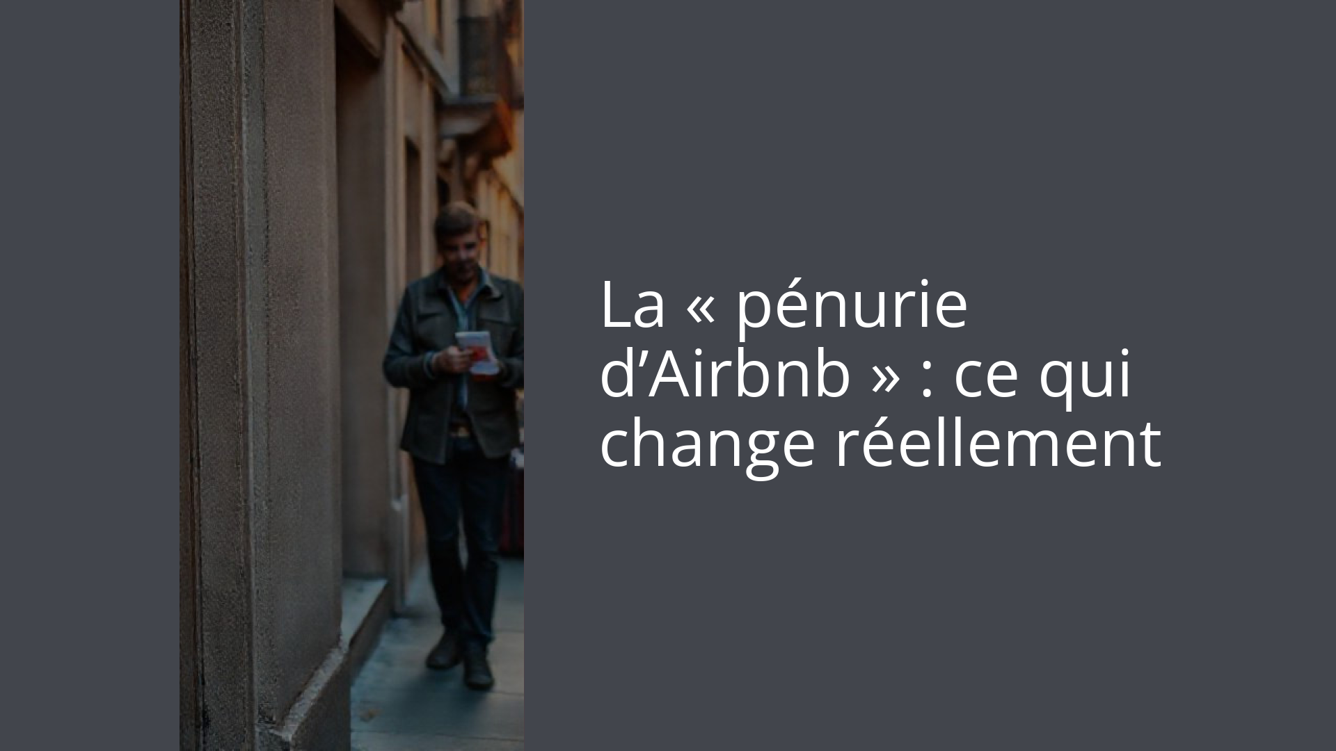 La « pénurie d’Airbnb » : ce qui change réellement