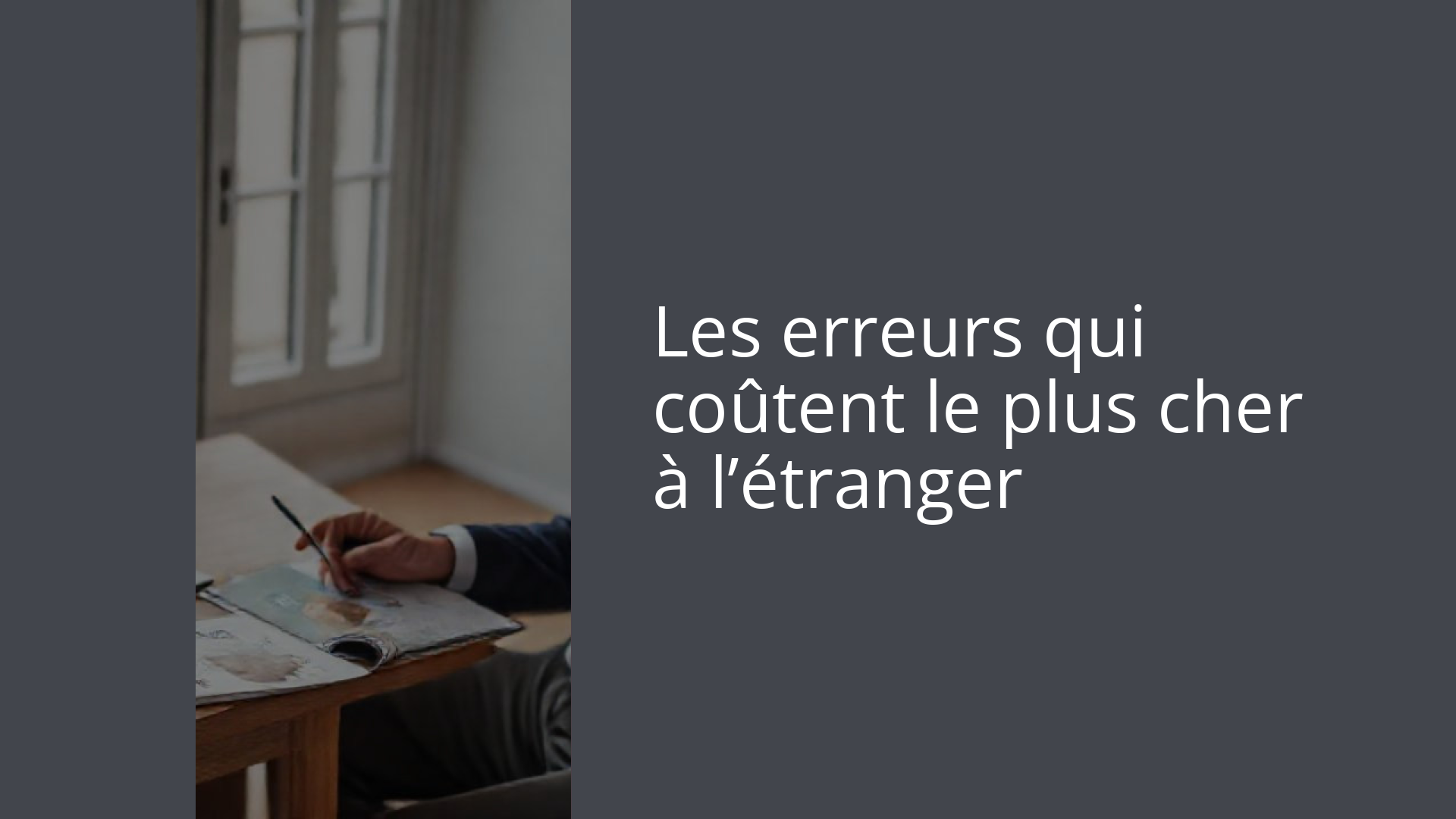 Les erreurs qui coûtent le plus cher à l’étranger