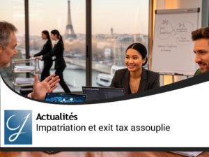Attractivité des talents : impatriation et assouplissement de l&rsquo;exit tax au cœur de la stratégie française