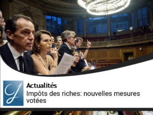 Augmentation des impôts pour les riches : les nouvelles mesures votées