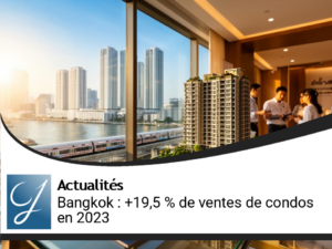 Bangkok : forte hausse des ventes de condominiums portée par un marché à deux vitesses