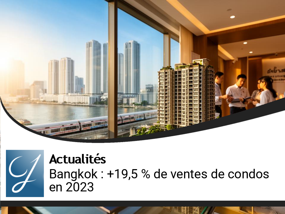 Bangkok : forte hausse des ventes de condominiums portée par un marché à deux vitesses