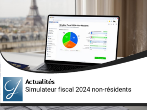Nouveau simulateur fiscal pour les non-résidents : Tout savoir !