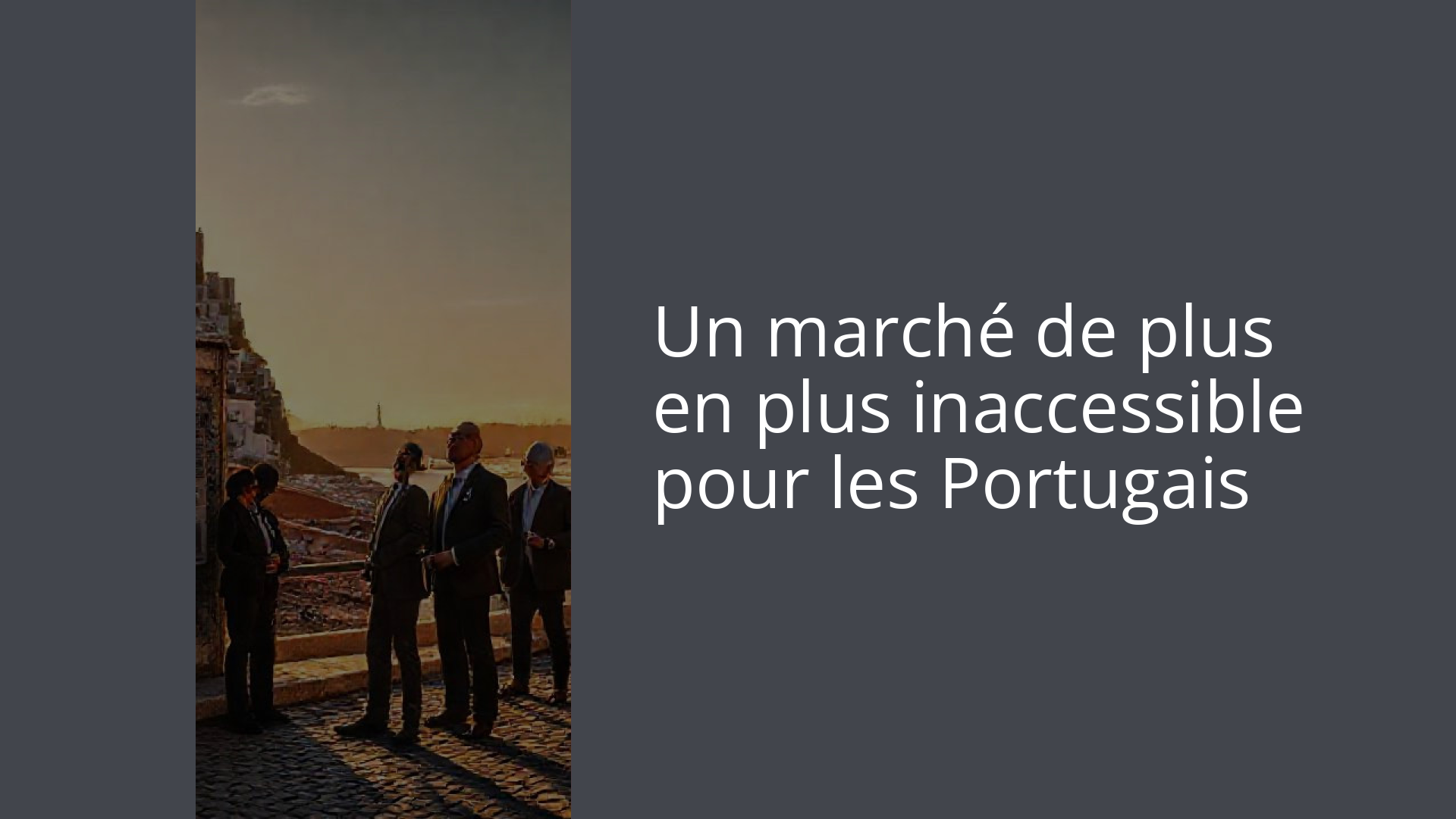 Un marché de plus en plus inaccessible pour les Portugais