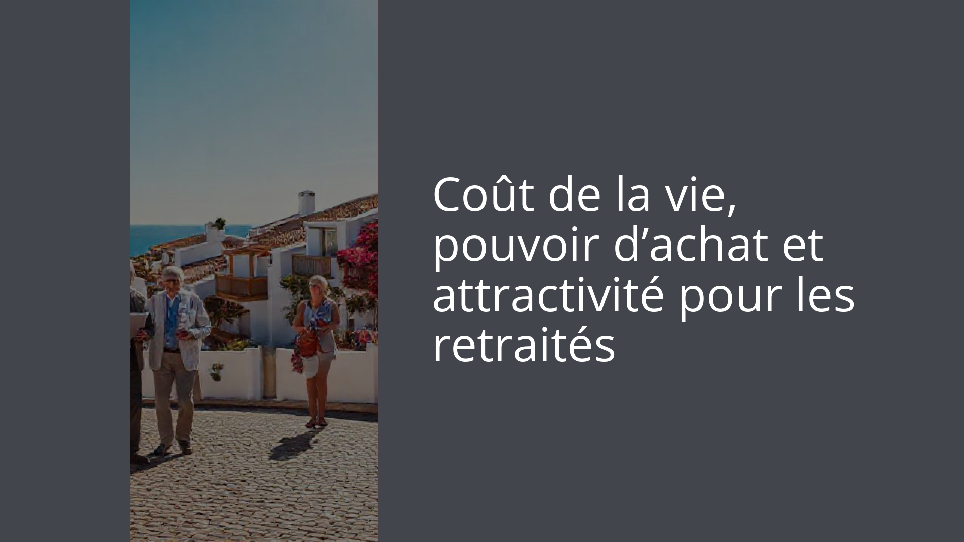 Coût de la vie, pouvoir d’achat et attractivité pour les retraités