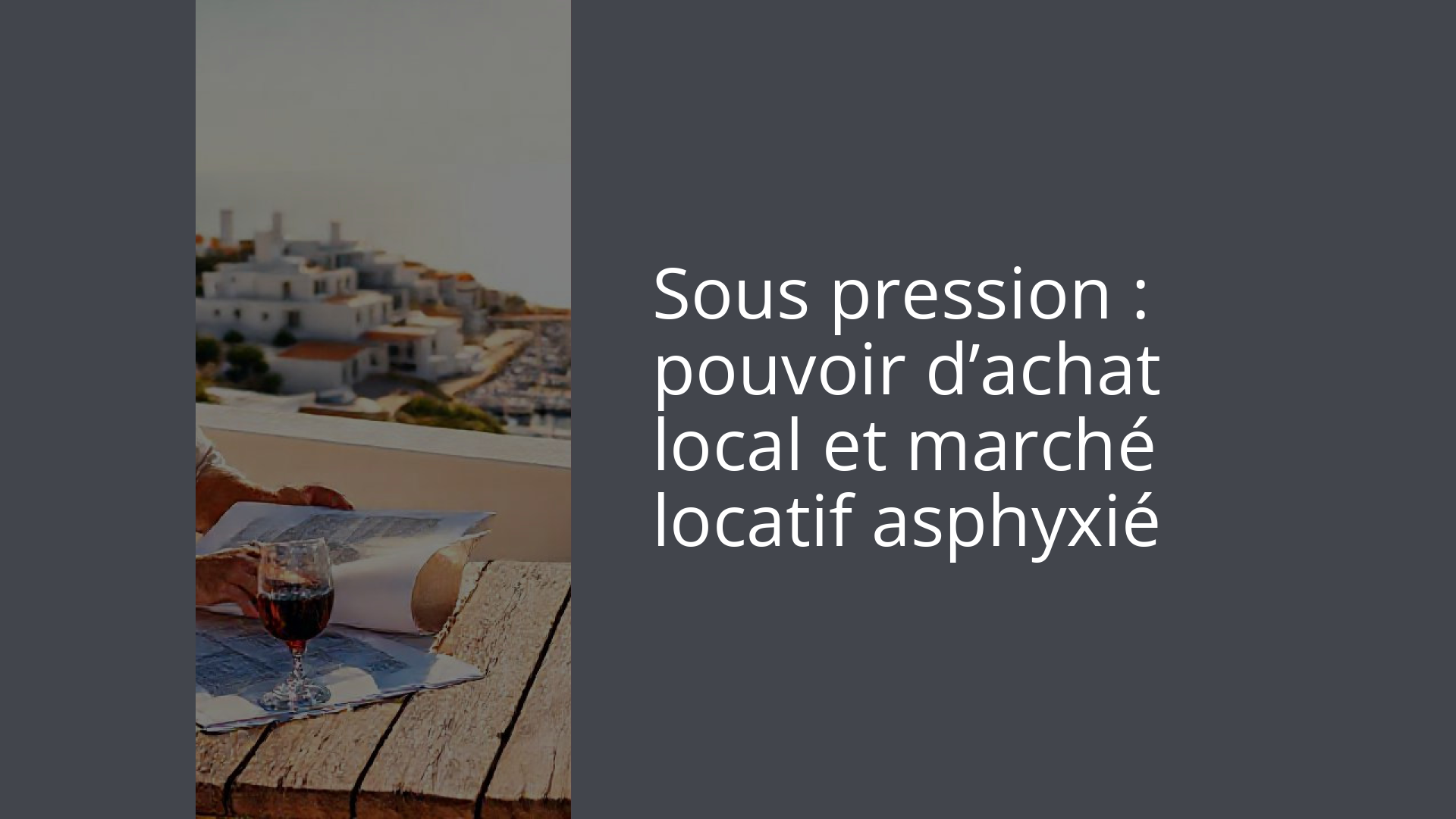 Sous pression : pouvoir d’achat local et marché locatif asphyxié