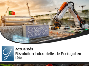 Révolution industrielle en construction : le Portugal à l&rsquo;avant-garde