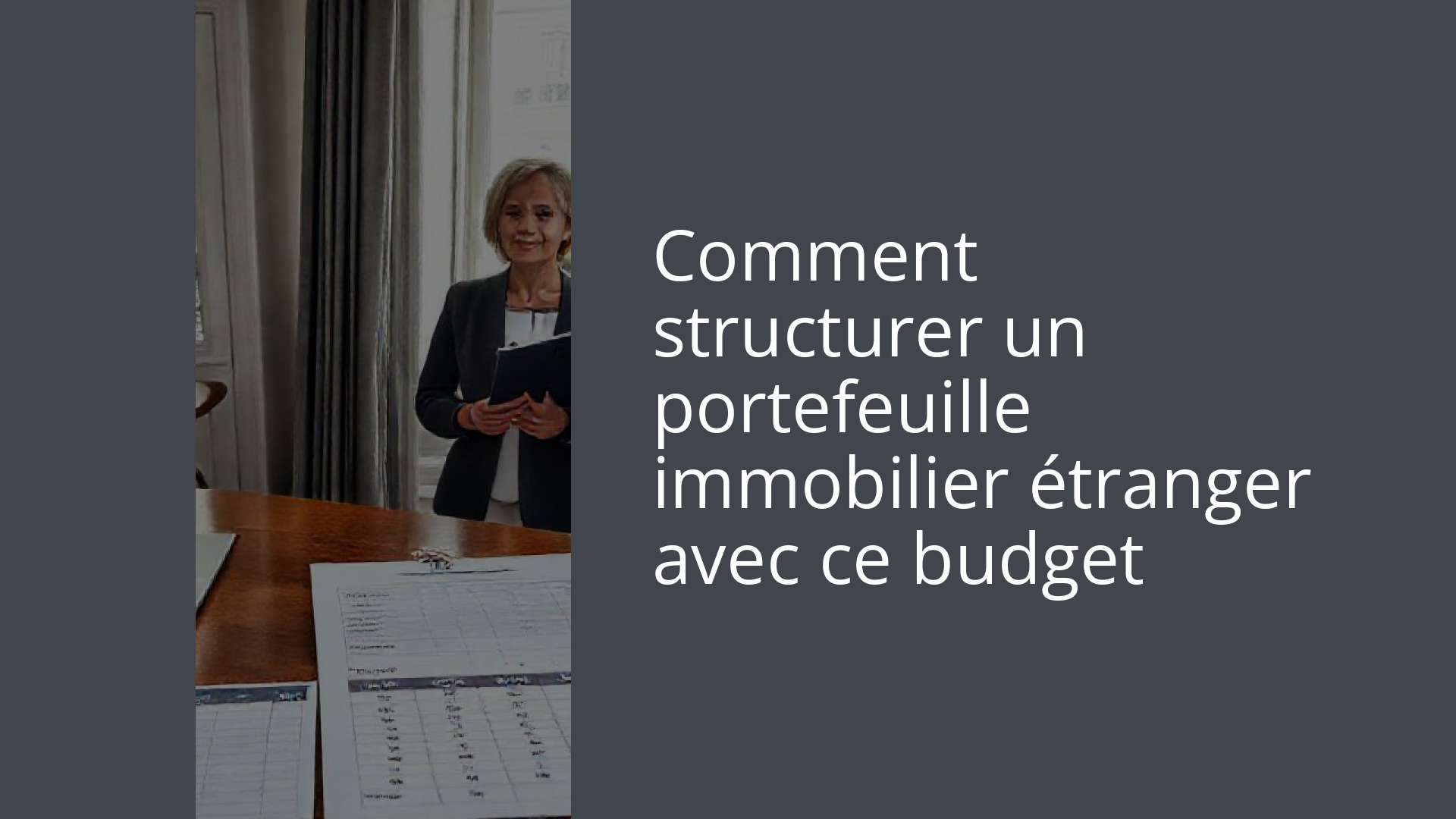 Comment structurer un portefeuille immobilier étranger avec ce budget