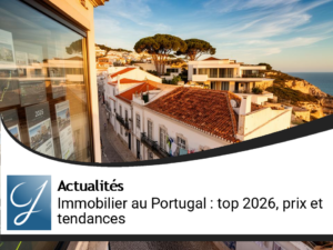 Top destinations immobilières au Portugal : prix et tendances
