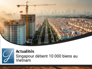 Un investisseur de Singapour détient 10 000 biens immobiliers au Vietnam