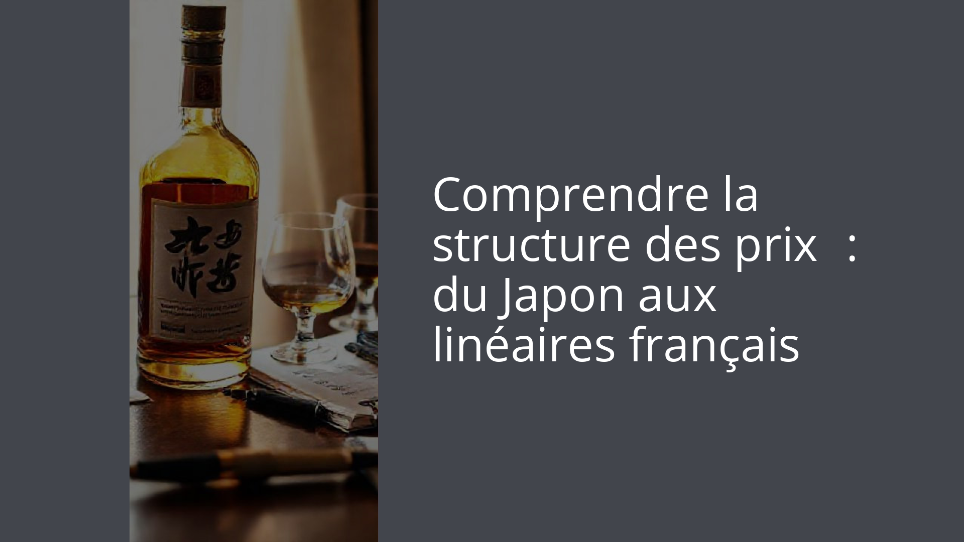 Comprendre la structure des prix : du Japon aux linéaires français