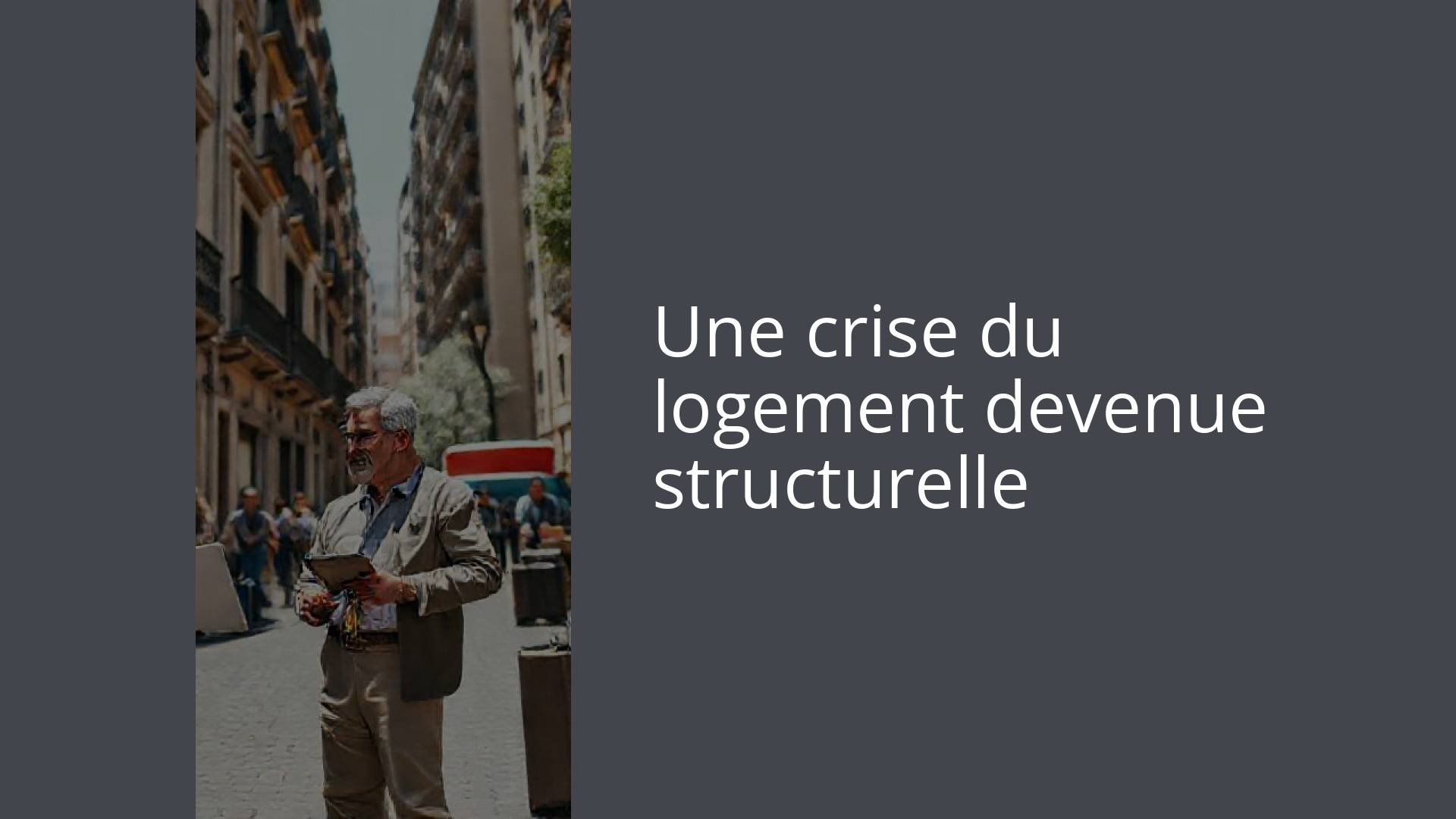 Une crise du logement devenue structurelle