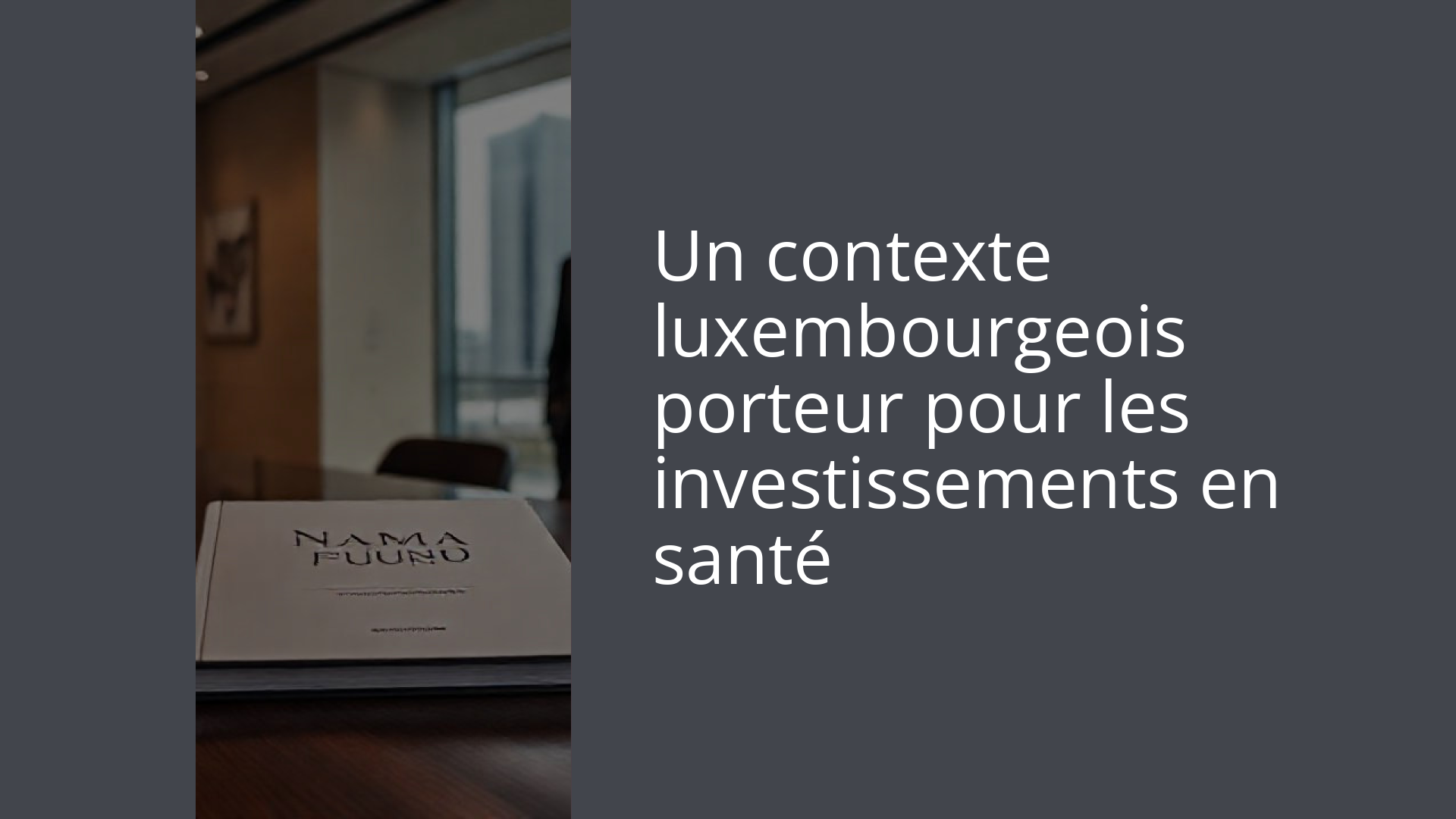 Un contexte luxembourgeois porteur pour les investissements en santé