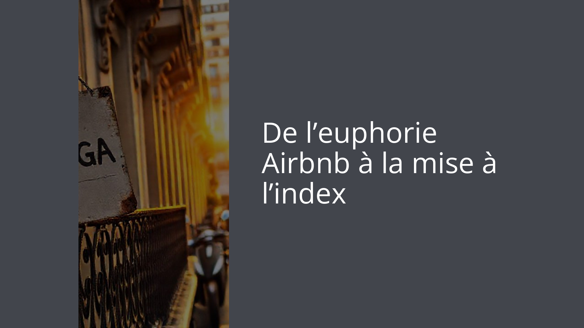 De l’euphorie Airbnb à la mise à l’index