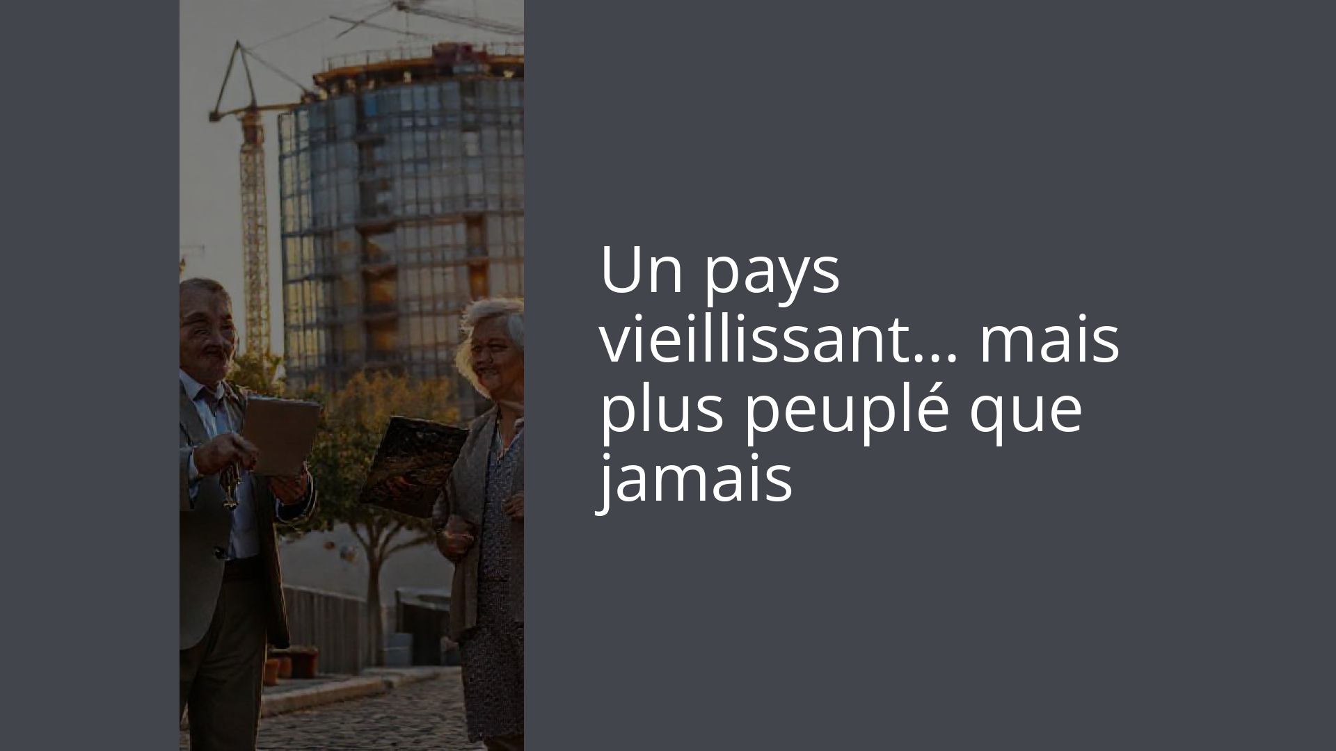 Un pays vieillissant… mais plus peuplé que jamais