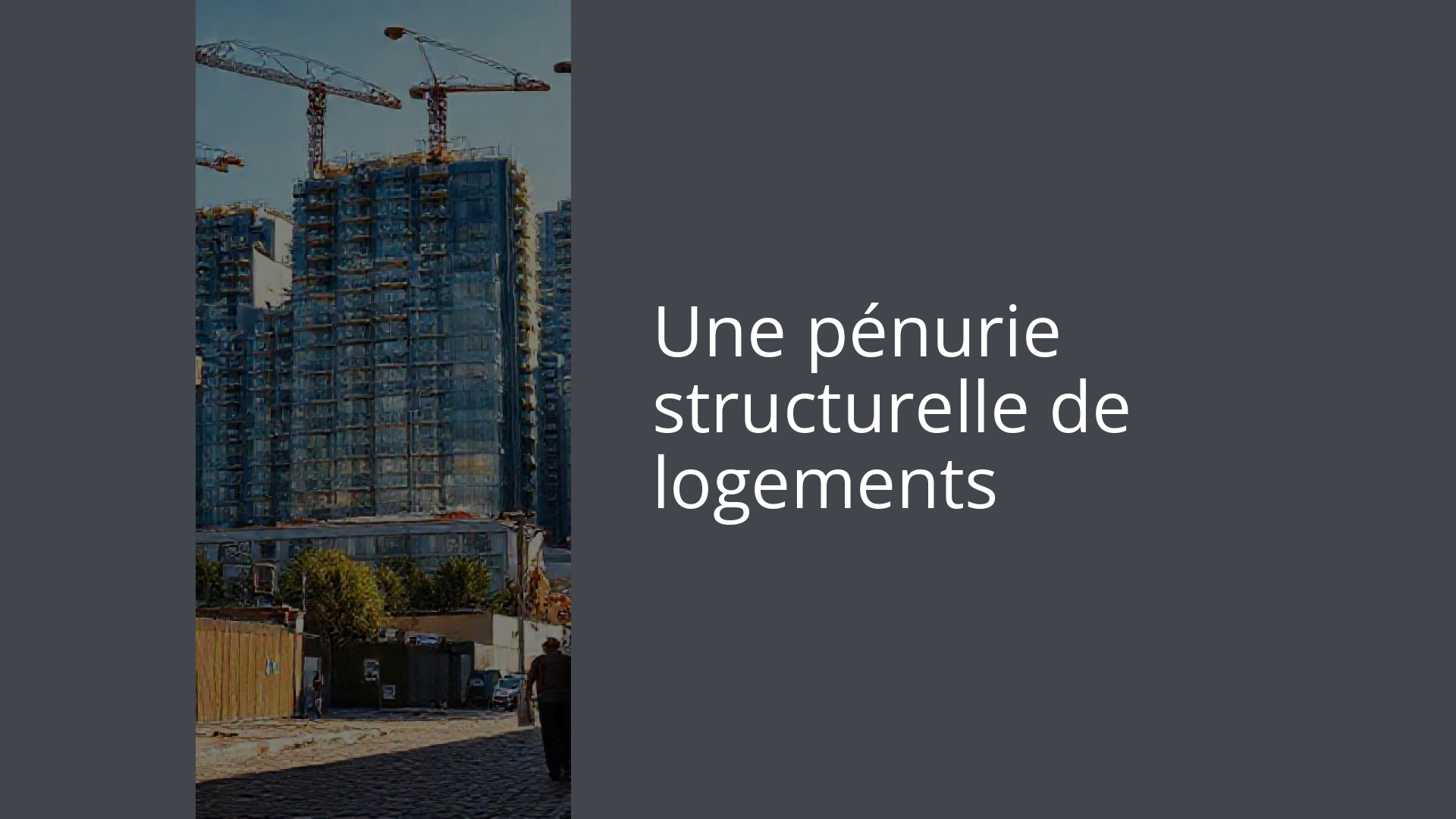 Une pénurie structurelle de logements