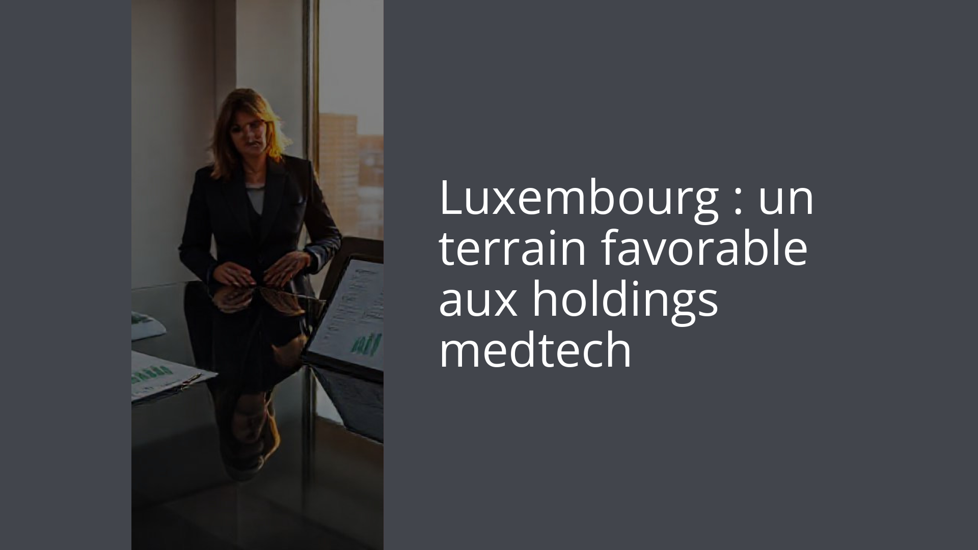 Luxembourg : un terrain favorable aux holdings medtech