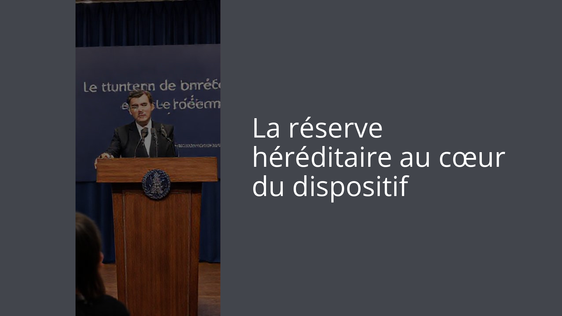 La réserve héréditaire au cœur du dispositif
