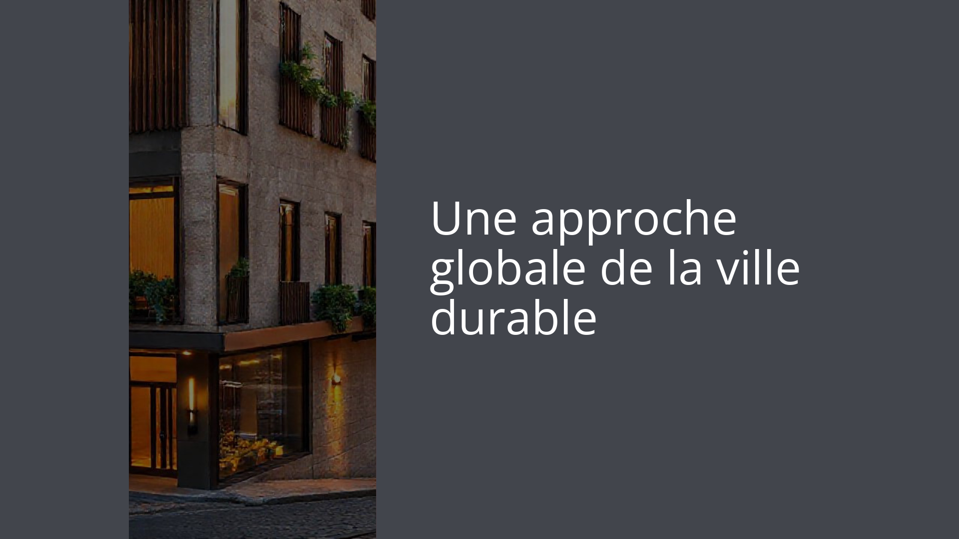 Une approche globale de la ville durable