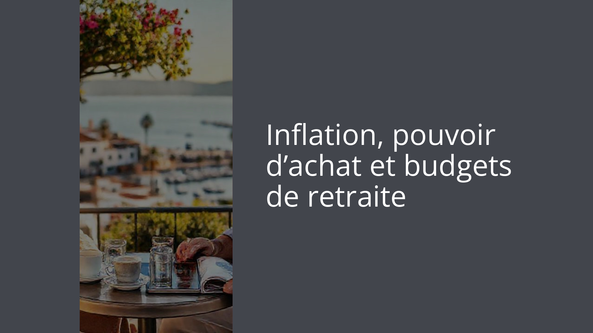 Inflation, pouvoir d’achat et budgets de retraite