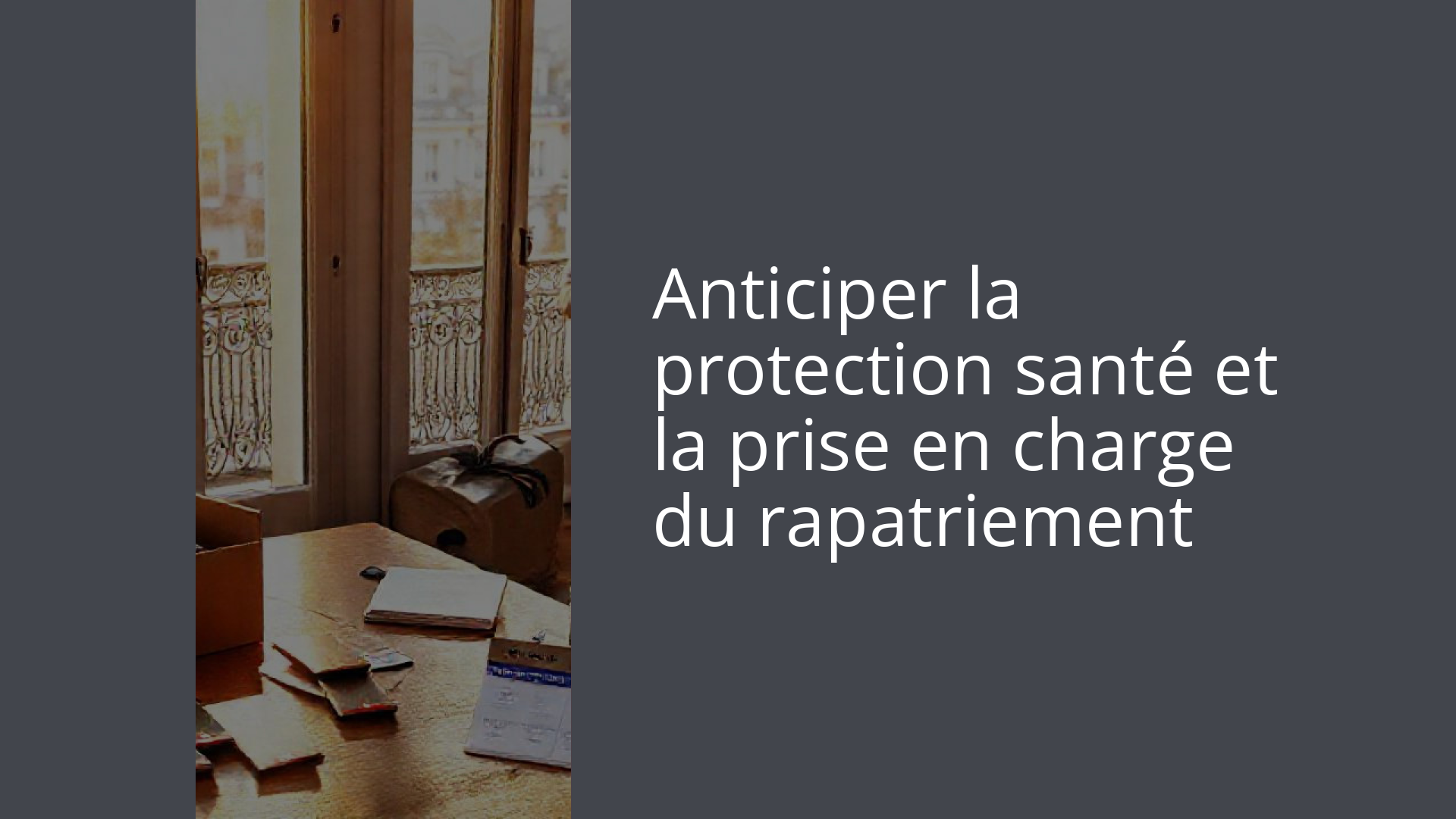 Anticiper la protection santé et la prise en charge du rapatriement