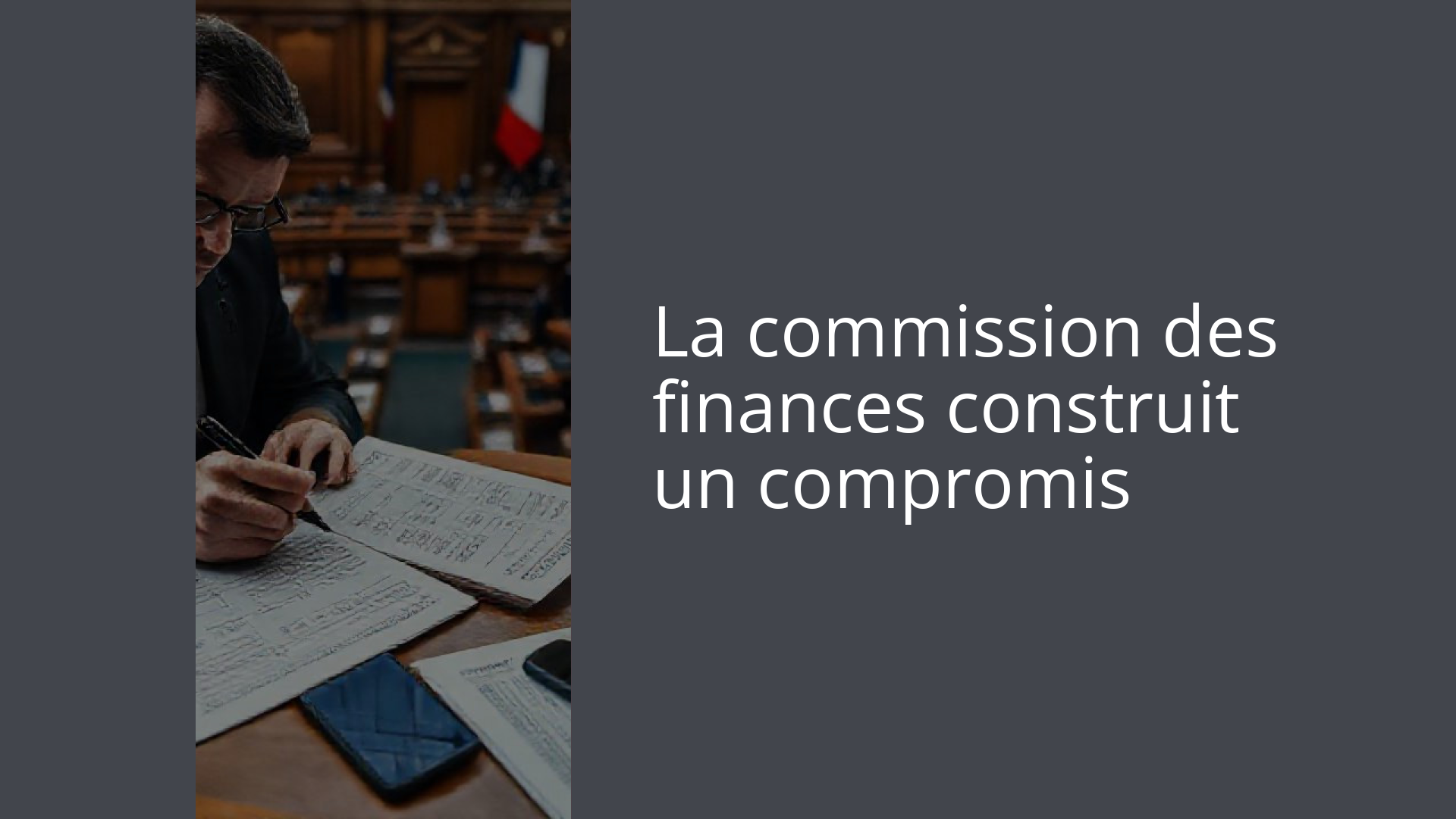 La commission des finances construit un compromis