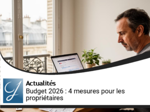 Budget 2026 : Quatre nouvelles mesures pour soutenir les propriétaires