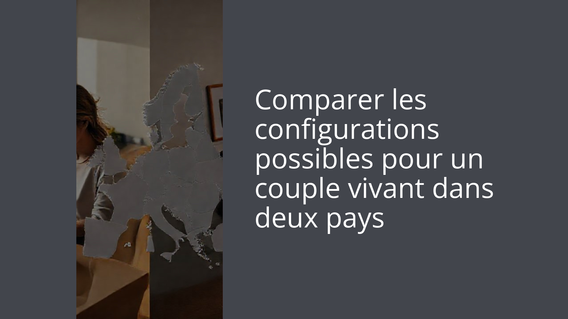 Comparer les configurations possibles pour un couple vivant dans deux pays