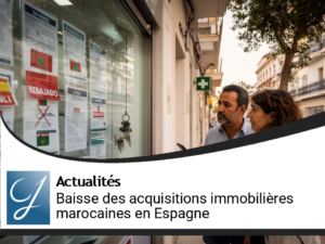 Diminution des acquisitions immobilières des Marocains en Espagne