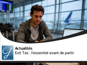 Exit Tax : ce qu’il faut savoir avant de quitter le pays
