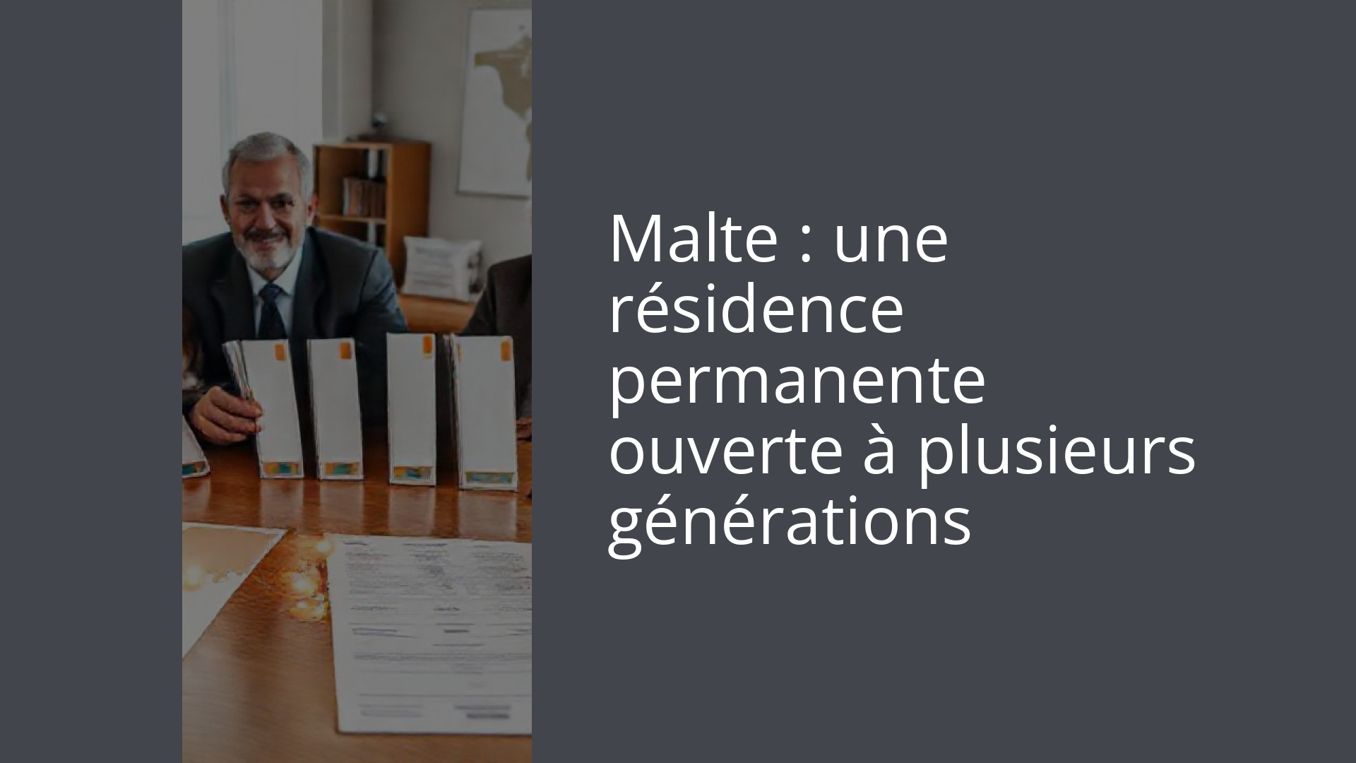 Malte : une résidence permanente ouverte à plusieurs générations