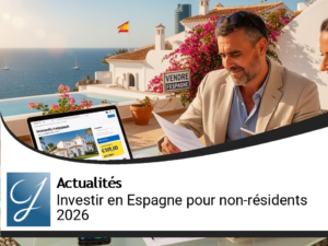 Guide : Investir en Immobilier en Espagne pour Non-Résidents