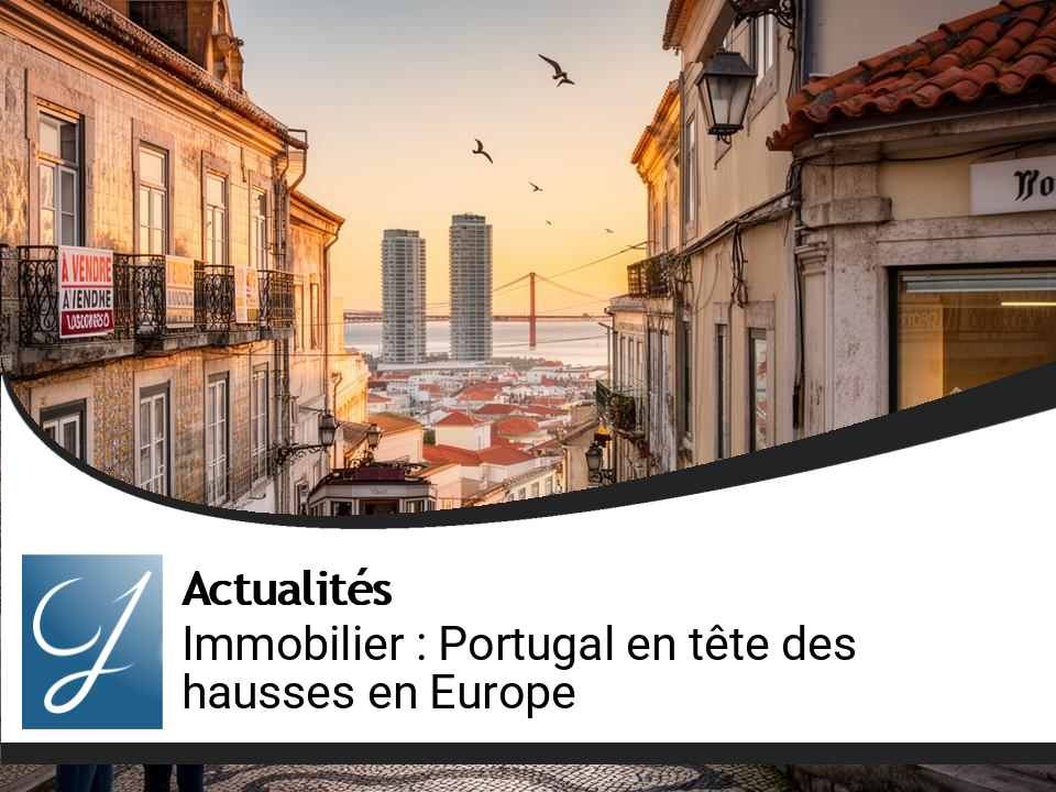 Immobilier : Le Portugal en tête des hausses de prix en Europe