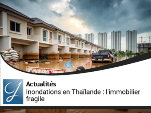 Inondations en Thaïlande : un marché immobilier déjà fragile sous pression