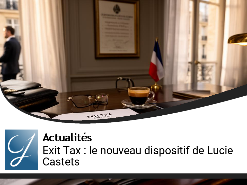 L’Exit Tax : les clés du nouveau dispositif fiscal porté par Lucie Castets