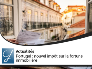 Le Portugal envisage un nouvel impôt sur la fortune immobilière