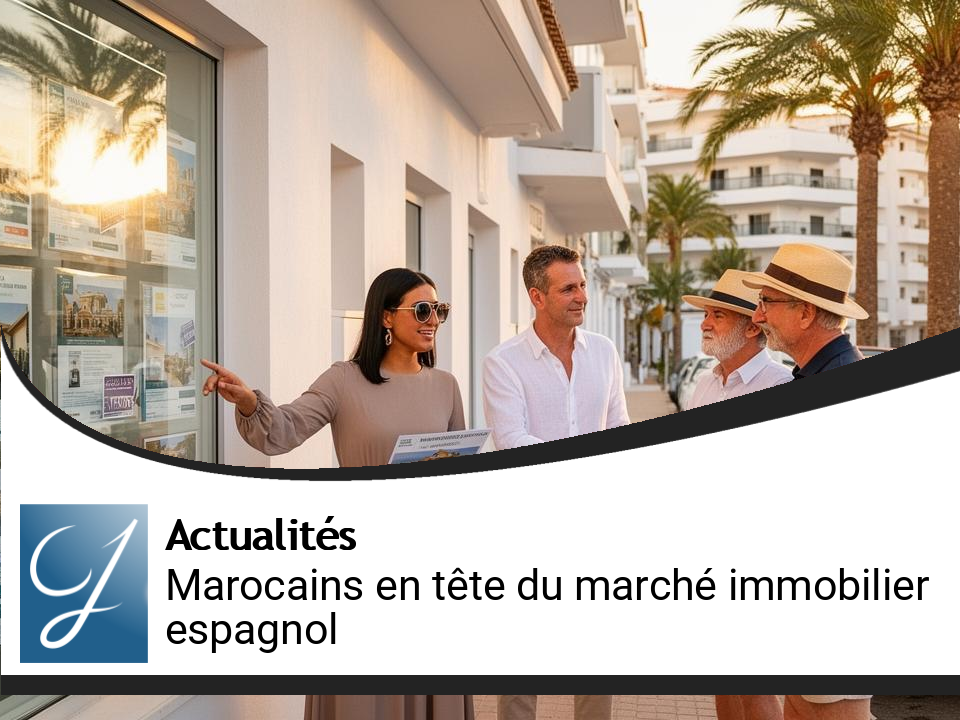 Les Marocains dominent le marché immobilier espagnol face aux Britanniques