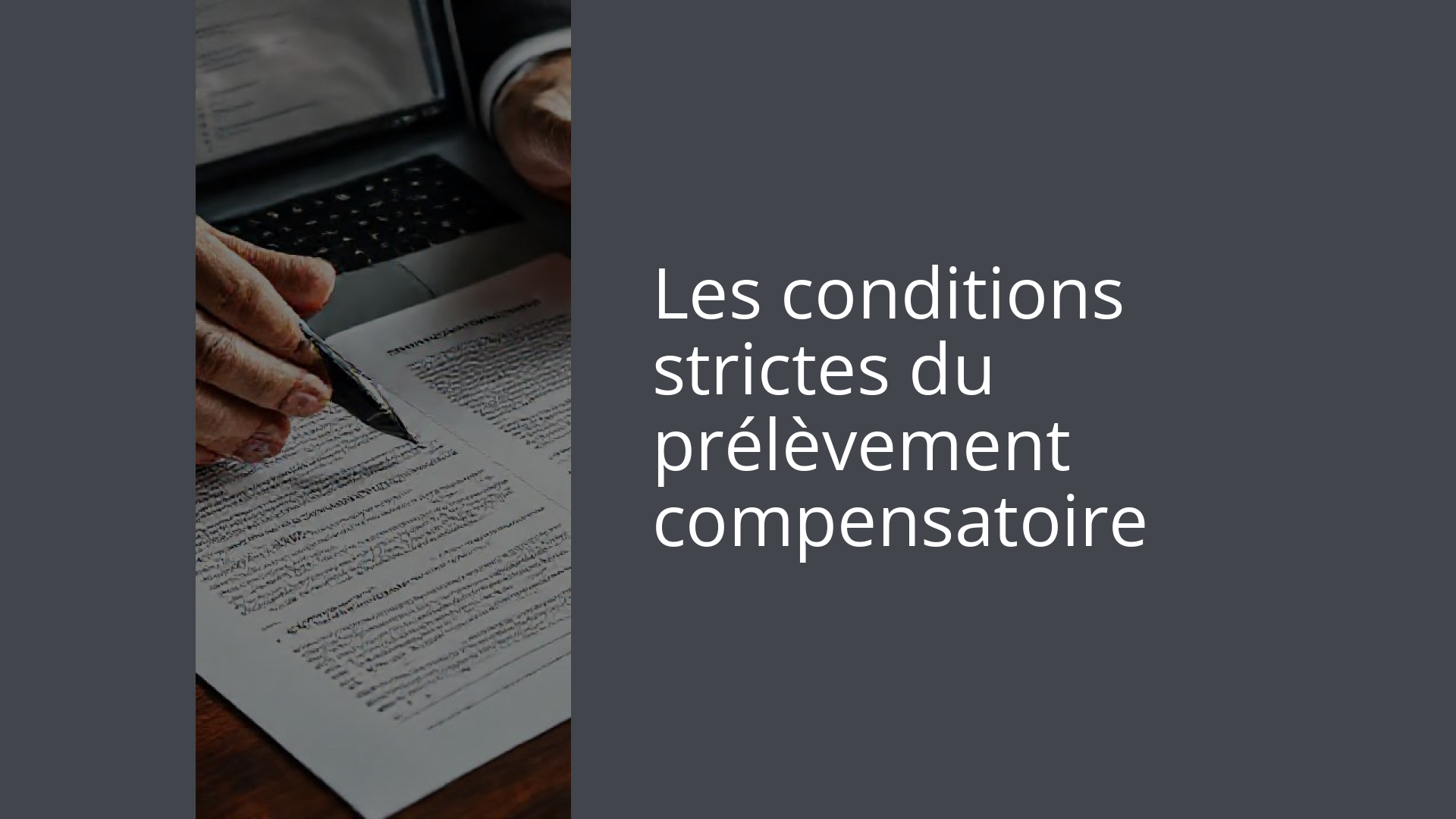Les conditions strictes du prélèvement compensatoire