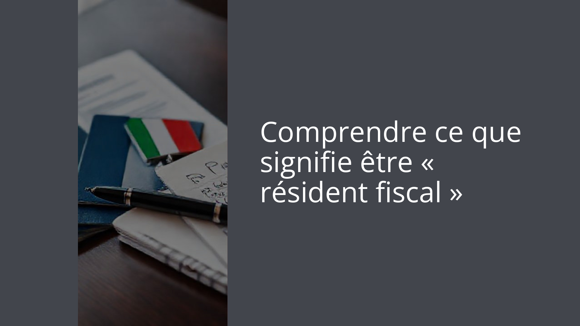 Comprendre ce que signifie être « résident fiscal »
